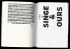 D'abord, il y a une collection de textes à réunir, de plumes différentes dans un objet que nous consulterons, qui nous aidera à monter une pièce de théâtre puisque, dans le dernier cahier gloss se donne notre saynète de théâtre.
Format de 200 × 265 mm, impression laser noir de 68 pages reliées en cahiers 80g et deux cahiers sur gloss 90g, inserts rouges sur papier japon, couverture toilé blanc cassé impression sérigraphie noir et rouge.
Coiffes rouges et blanche en tête et pied.

& maintenant, tâches de doigts.